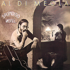 Di Meola, Al - 1980 - Splendido Hotel